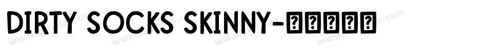 DIRTY SOCKS SKINNY字体转换